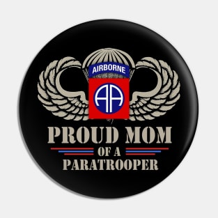 Proud Mom of a US Army 82nd Airborne Division Paratrooper Pin