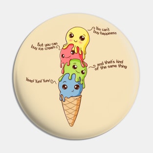 Ice Cream Happiness Pin