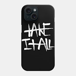 Angelo Grimsley "Take It All" Tee Phone Case