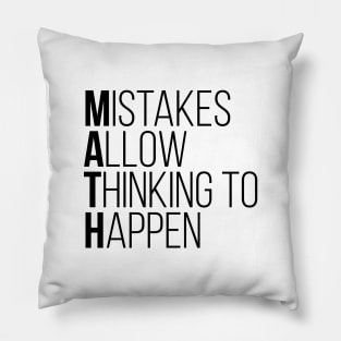 Mistakes Allow Thinking To Happen Funny Math Tee Shirts Pillow