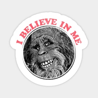 I Believe In Me / Sasquatch Lover Design Magnet