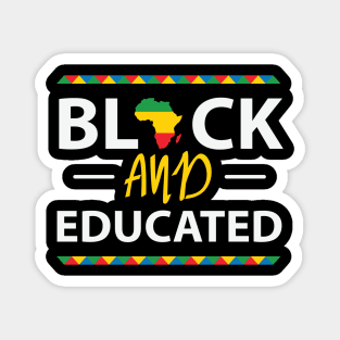 Black And Educated, Black History Month, Black Lives Matter, African American History Magnet