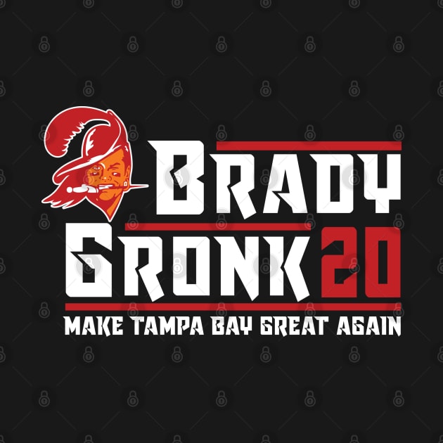 Brady Gronk 2020 Make Tampa Bay Great Again by Banger Flags Tees