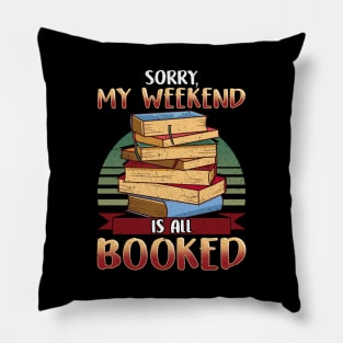 Cute Sorry My Weekend Is All Booked Bookworm Pun Pillow