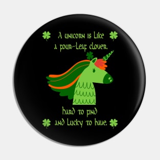 A unicorn is like a four-leaf clover. Hard to find and lucky to have! Pin