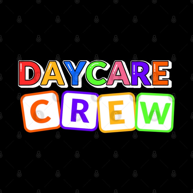 Daycare Crew Kindergarten Style by denkanysti