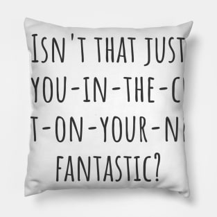 Fantastic Pillow