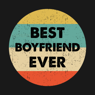 Best Boyfriend Ever design T-Shirt