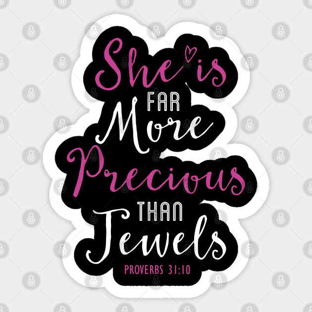 She Is Far More Precious Bible Verse Christian - Christian - Sticker