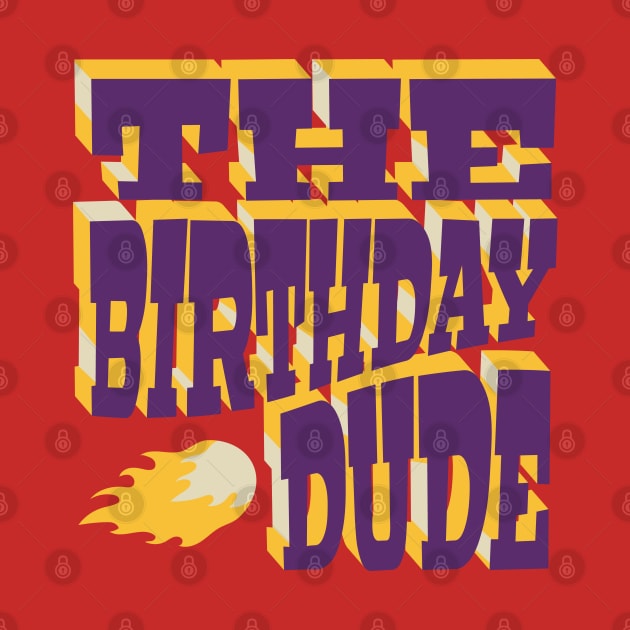 The Birthday Dude Retro 2 by Mandegraph