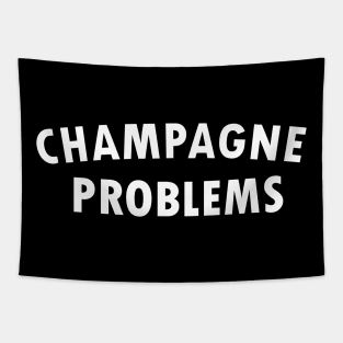 Champagne Problems Tapestry