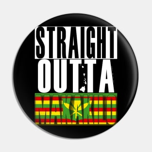 Straight Outta Makakilo Hawai'i Kanaka Maoli Flag by Hawaii Nei All Day Pin