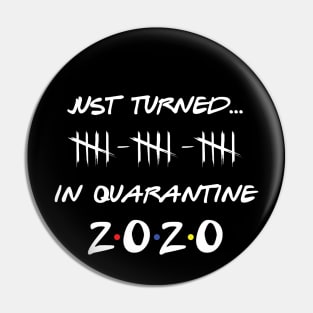 Just Turned 15 In Quarantine Humor Birthday Pin