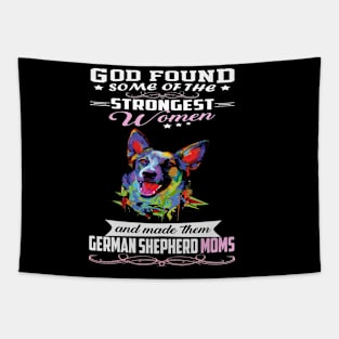 German Shepherd Mom God Found Some Of Strongest Women Tapestry