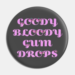 Goody Bloody Gum Drops Pin