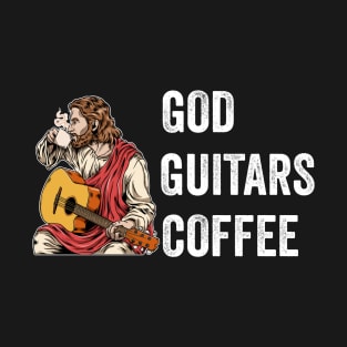 God Guitars Coffee Funny Guitar Gift T-Shirt