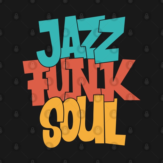 Jazz - Funk - Soul - Awesome Typography Design by Boogosh