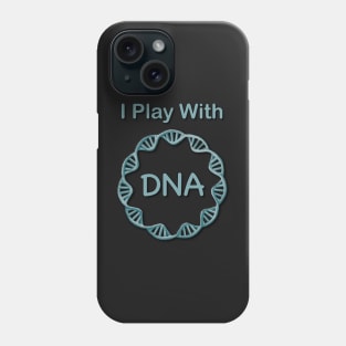 I play with DNA Phone Case