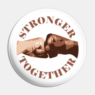 Stronger Together Pin