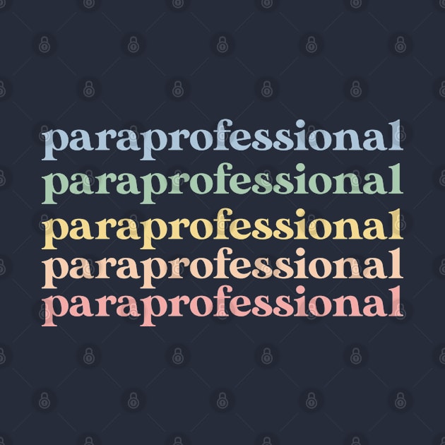 Funny Paraprofessional Gift Para Gift Retro Paraprofessional by kmcollectible