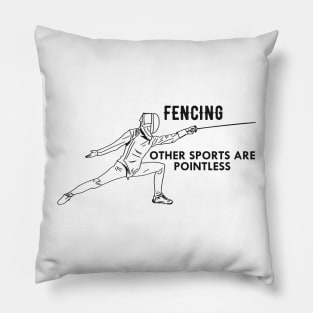 Fencing - Other people are pointless Pillow