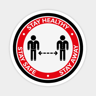 Stay Healthy – Stay Safe – Stay Away (Corona Virus / 3C) Magnet