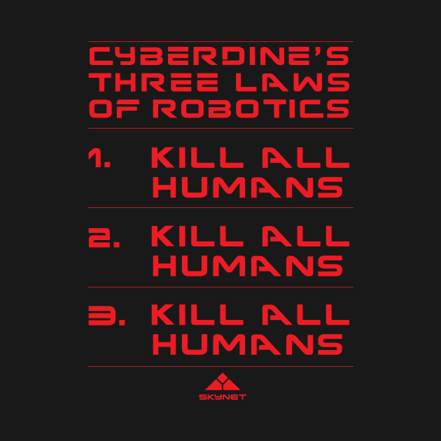 Cyberdine 3 laws by Krobilad