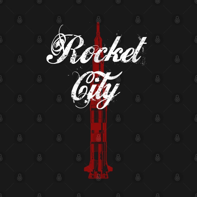 Rocket City - Saturn V - Huntsville AL Alabama by Barn Shirt USA