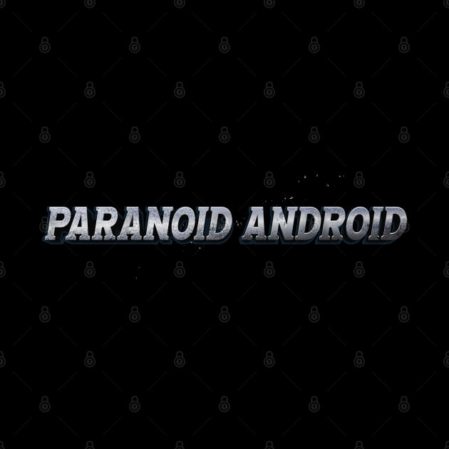 PARANOID ANDROID (RADIOHEAD) by QinoDesign