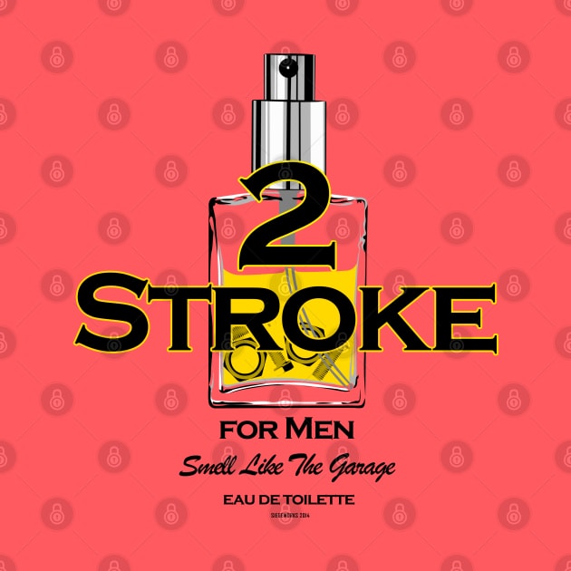 2 Stroke for Men by Siegeworks