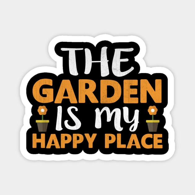 The Garden is My Happy Place Novelty Gardening Magnet by TheLostLatticework