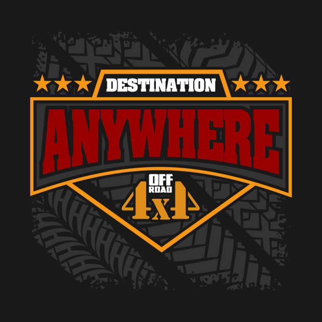 Off Road Shirt Destination Anywhere 4x4 by megasportsfan