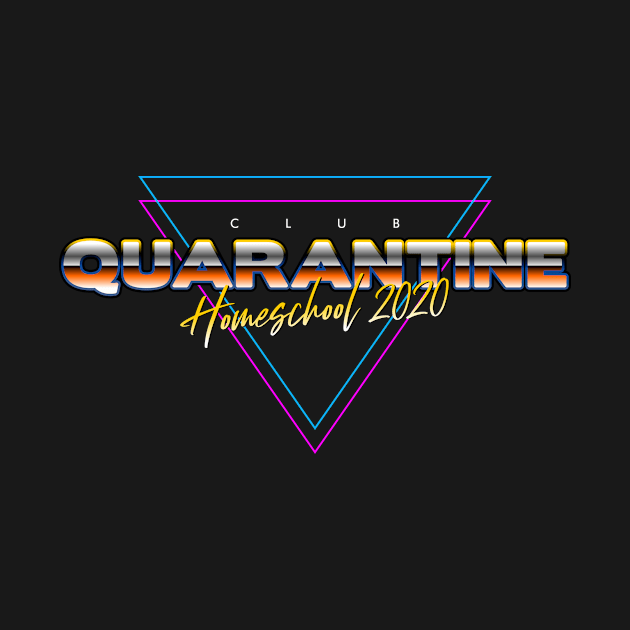 club quarantine homeschool 2020 by night sometime