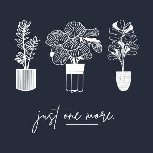 Just one more V2 , Plant Parent T-Shirt T-Shirt