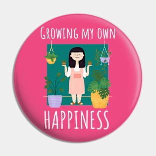 Growing My Own Happiness - Plant Lover Pin