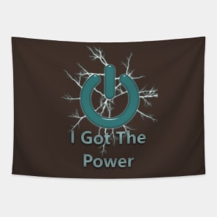 I Got The Power Tapestry