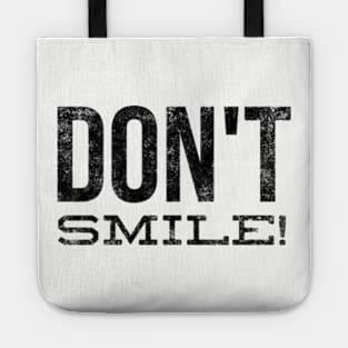 Don't Smile Tote