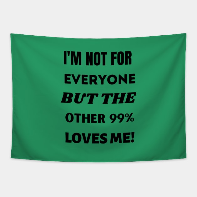 I'm Not For Everyone Tapestry by masksutopia