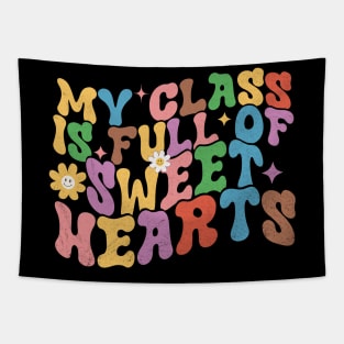 My Class Is Full Of Sweet Hearts Teacher Quote 2023 Tapestry