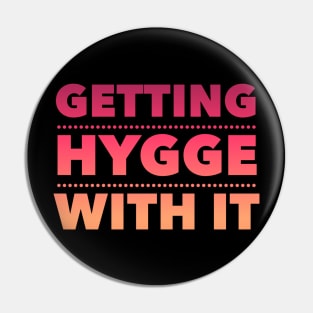 Getting Hygge With It, Hygge Living, The Art Of Hygge Pin