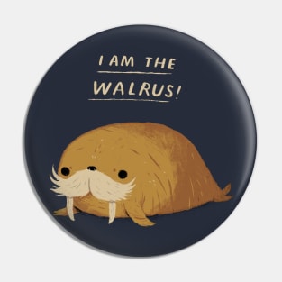 i am the walrus Pin