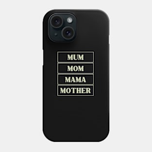 mum mom mama mother Phone Case