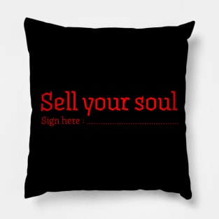 SELL YOUR SOUL Pillow