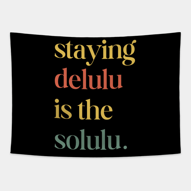 DELULU is the SOLULU Tapestry by AnimeVision