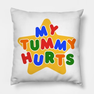 My Tummy Hurts Pillow