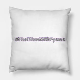 #FirsTimeWithPyaara Pillow