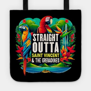 Straight Outta Saint Vincent and the Grenadines Tote