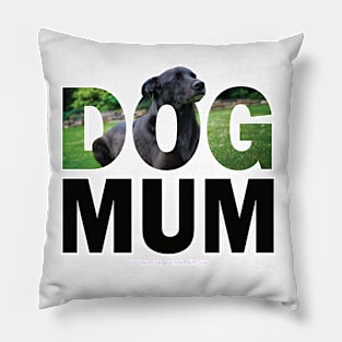 DOG MUM - black labrador oil painting word art Pillow