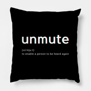 Unmute - funny working from home humor - you're on mute -relatable zoom calls Pillow