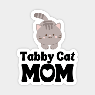 Tabby Cat Mom / Tabby Cat Mama / Funny Cat Shirt / Gift for Tabby Cat Lover Magnet